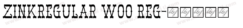 ZinkRegular W00 Reg字体转换